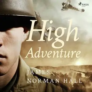 «High Adventure» by James Norman Hall
