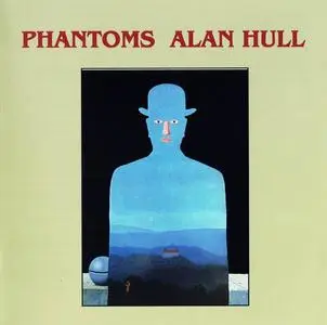 Alan Hull - Phantoms (1979) [Reissue 2007]