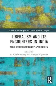 Liberalism and its Encounters in India