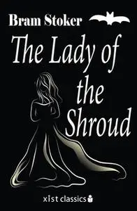 «The Lady of the Shroud» by Bram Stoker