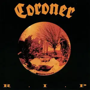 Coroner - R.I.P. (1987) (Remastered, 2013)