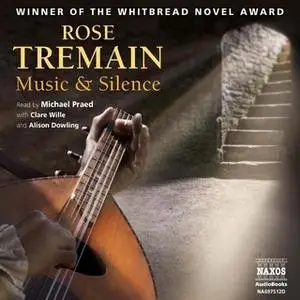 «Music & Silence» by Rose Tremain