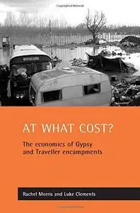 At What Cost: The Economics of Gypsy and Traveller Encampments