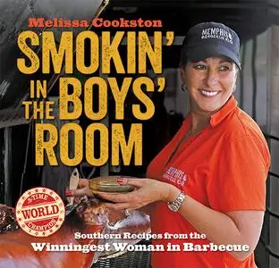 Smokin' in the Boys' Room: Southern Recipes from the Winningest Woman in Barbecue (repost)