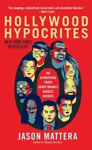 «Hollywood Hypocrites» by Jason Mattera