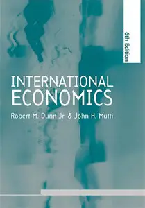 International Economics sixth edition by John H. Mutti [Repost]