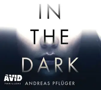 «In the Dark» by Andreas Pfluger