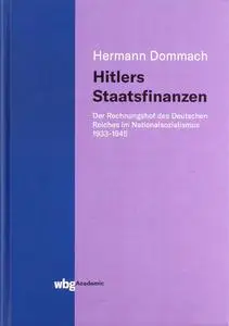 Hitlers Staatsfinanzen: Der Reichsrechnungshof 1933 bis 1945