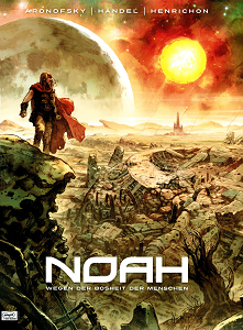 Noah - Band 1 - Wegen Der Bosheit Der Menschen