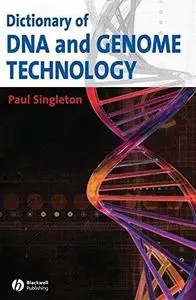 Dictionary of DNA and Genome Technology