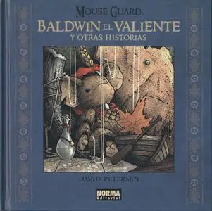 Mouse Guard. Baldwin el Valiente y Otras Historias