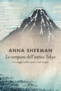 Anna Sherman - Le campane dell'antica Tokyo