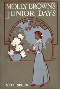 «Molly Brown's Junior Days» by Nell Speed