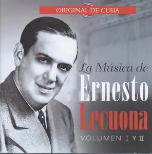 Ernesto Lecuona - La Música De Ernesto Lecuona   (2007)
