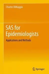 SAS for Epidemiologists: Applications and Methods