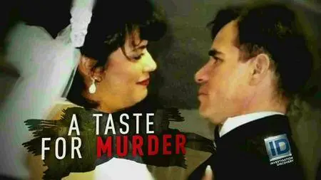 Investigation Discovery - A Taste for Murder (2016)