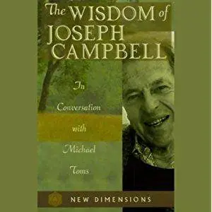 The Wisdom of Joseph Campbell