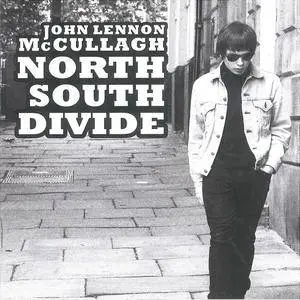 John Lennon McCullagh - North South Divide (2013) {359 Music - 359CD1}