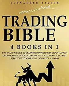 Trading Bible: 4 Books In 1