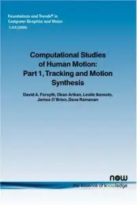 Computational Studies of Human Motion: Part 1, Tracking and Motion Synthesis