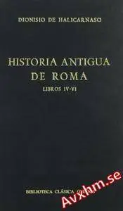 Historia antigua de Roma. Libros IV-VI [Repost]