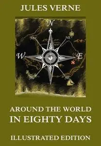 «Around The World In Eighty Days» by Jules Verne