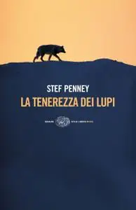Stef Penney - La tenerezza dei lupi