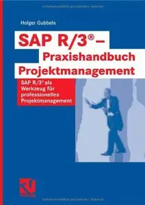 SAP R/3 ® - Praxishandbuch Projektmanagement [Repost]