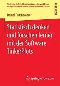 Statistisch denken und forschen lernen mit der Software TinkerPlots (repost)