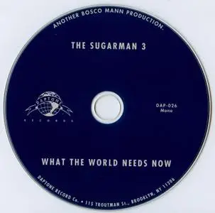 The Sugarman 3 - What The World Needs Now (2012) {Daptone DAP026}