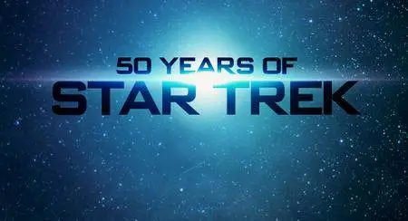 History Channel - 50 Years of Star Trek (2016)
