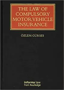 The Law of Compulsory Motor Vehicle Insurance