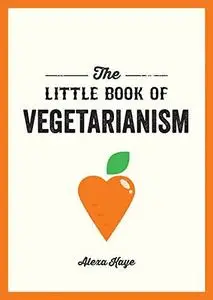The Little Book of Vegetarianism