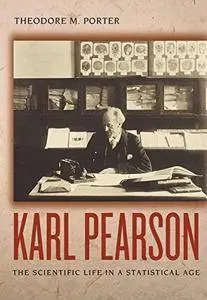 Karl Pearson: The Scientific Life in a Statistical Age (Repost)