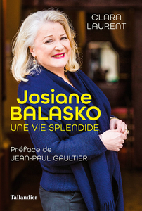 Josiane Balasko : Une vie splendide - Clara Laurent