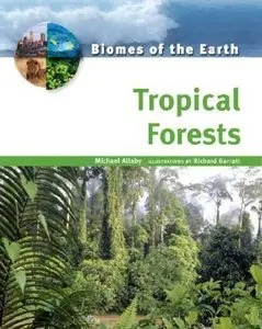 Tropical Forests (Biomes of the Earth)