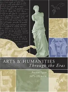 Arts and Humanities through the Eras: Ancient Egypt (Repost)