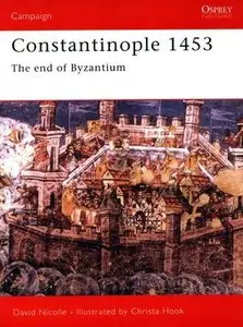 Constantinople 1453: The end of Byzantium (Campaign 78) (Repost)