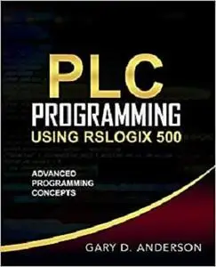 PLC Programming Using RSLogix 500: Advanced Programming Concepts