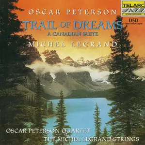 Oscar Peterson • Michel Legrand - TRAIL Of DREAMS: A Canadian Suite (2000)
