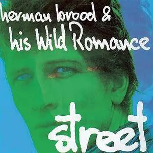 Herman Brood & His Wild Romance - Street (1977)