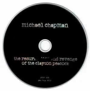 Michael Chapman - The Resurrection And Revenge Of The Clayton Peacock (2012)