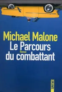 Michael Malone, "Le parcours du combattant"