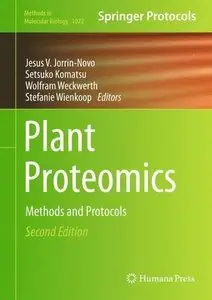 Plant Proteomics: Methods and Protocols (Methods in Molecular Biology) (Repost)