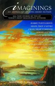 «Imaginings: An Anthology of Long Short Fiction» by Keith R.A. DeCandido
