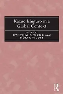 Kazuo Ishiguro in a Global Context