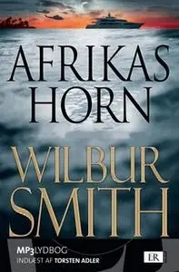 «Afrikas Horn» by Wilbur Smith