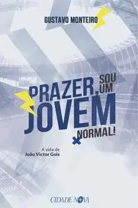 «Prazer, sou um jovem normal» by Gustavo Monteiro