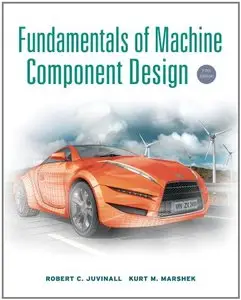 Fundamentals of Machine Component Design (5th edition) (Repost)