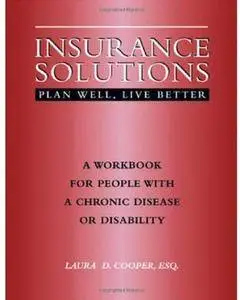 Insurance Protection Planning: A Guide for People with Chronic Disease or Disability